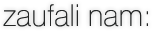 zaufali nam